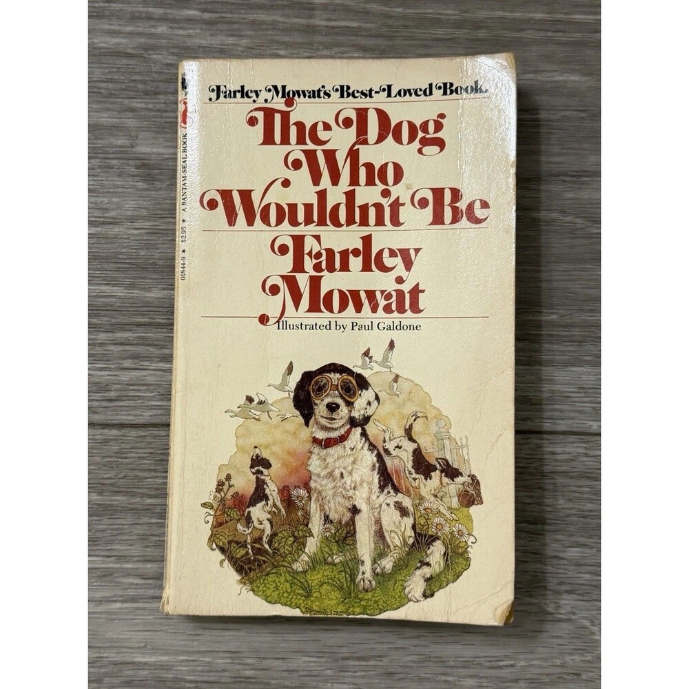 Vintage 1980 Printing - The Dog Who Wouldn't Be Paperbound Written Farley Mowat